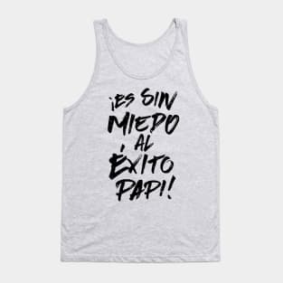 ¡Es Sin Miedo Al Éxito Papi! - grunge design Tank Top